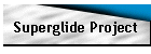 Superglide Project